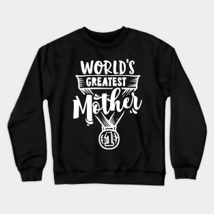 World's Great Mother Crewneck Sweatshirt